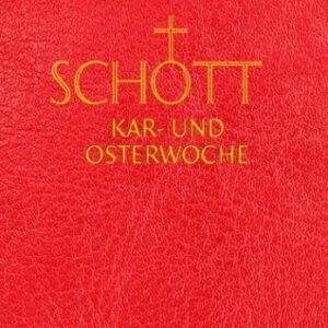 SCHOTT-Messbuch : SCHOTT Kar- und Osterwoche