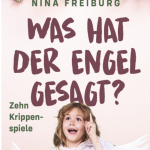 Krippenspiele : Was hat der Engel gesagt?