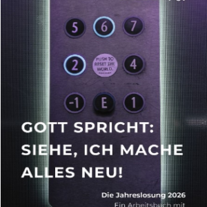 Gott spricht: Siehe, ich mache alles neu!   -   Arbeitsbuch