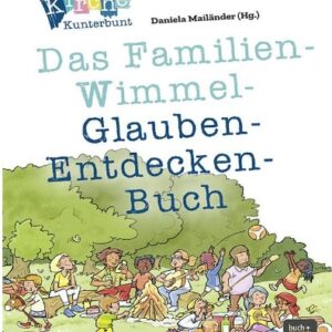 Das Familien-Wimmel-Glauben-Entdecken-Buch