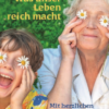Was unser Leben reich macht