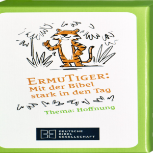 ErmuTiger: Mit der Bibel stark in den Tag - Hoffnung