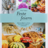 Feste feiern - Mit der Bibel die Feste des Kirchenjahres entdecken