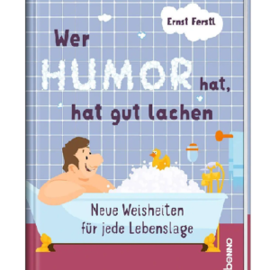 Wer Humor hat, hat gut lachen