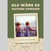 Als wäre es gestern