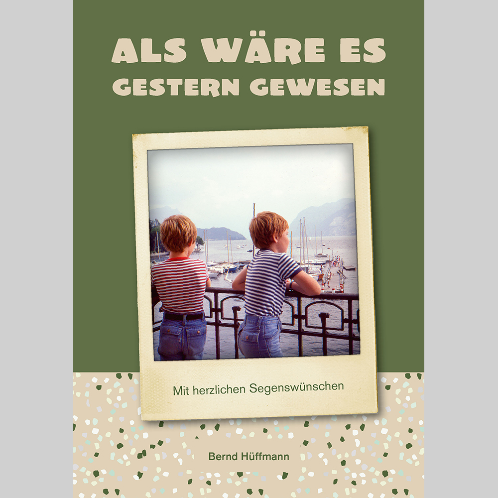 Als wäre es gestern