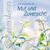Mut und Zuversicht