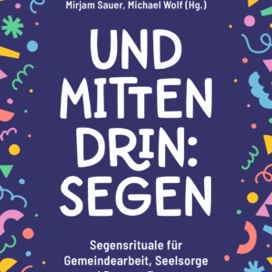 und Mitten drin Segen